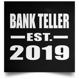 Bank Teller Established EST. 2019 - Poster Square
