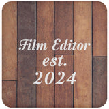 Film Editor Established Est. 2024 - Drink Coaster E