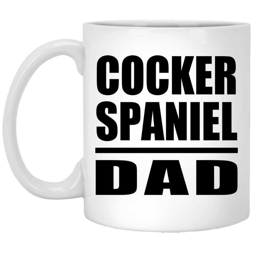 Cocker Spaniel Dad - 11oz Coffee Mug