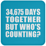 95th Anniversary 34,675 Days Together But Who's Counting - Drink Coaster