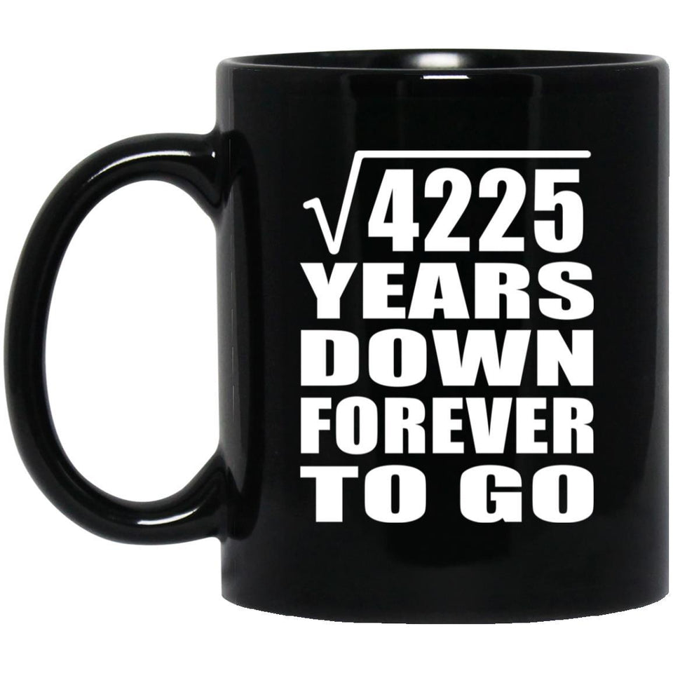 65th Anniversary Square Root of 4225 Years Down Forever To Go - 11oz Coffee Mug Black