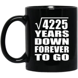 65th Anniversary Square Root of 4225 Years Down Forever To Go - 11oz Coffee Mug Black