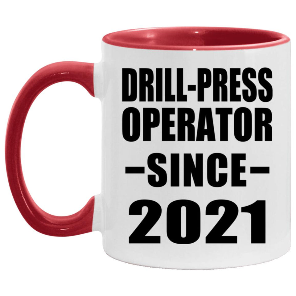 Drill-Press Operator Since 2021 - 11oz Accent Mug Red