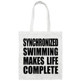 Synchronized Swimming Makes Life Complete - Tote Bag White