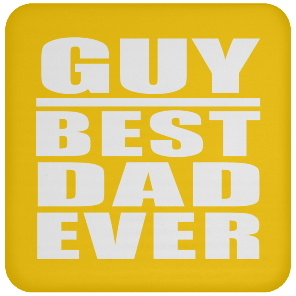 Guy Best Dad Ever - Drink Coaster