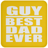 Guy Best Dad Ever - Drink Coaster