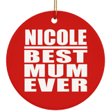 Nicole Best Mum Ever - Circle Ornament