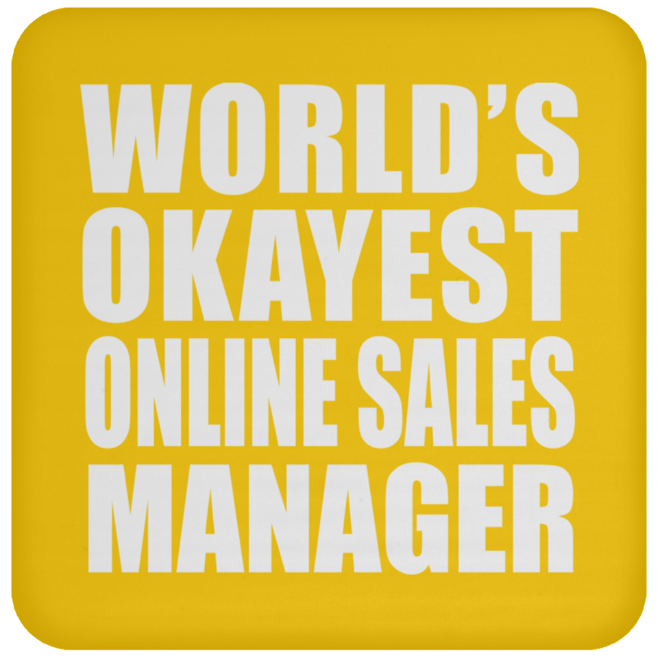 World's Okayest Online Sales Manager - Drink Coaster
