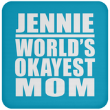 Jennie World's Okayest Mom - Drink Coaster