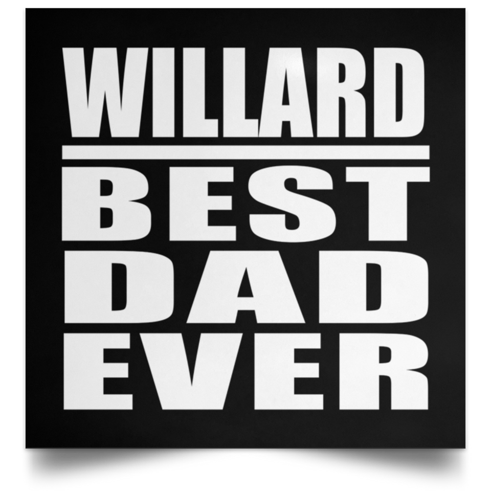 Willard Best Dad Ever - Poster Square