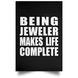 Being Jeweler Makes Life Complete - Poster Portrait
