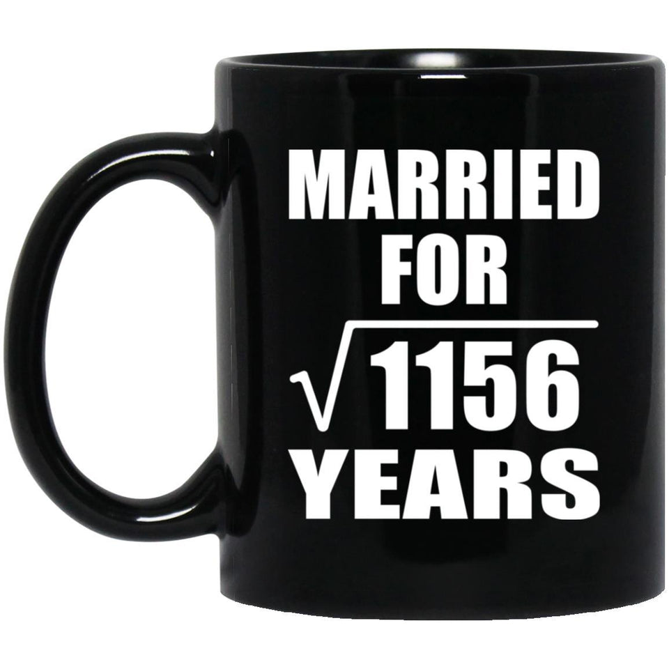 34th Anniversary Married For Square Root of 1156 Years - 11oz Coffee Mug Black