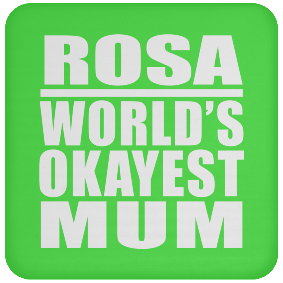 Rosa World's Okayest Mum - Drink Coaster