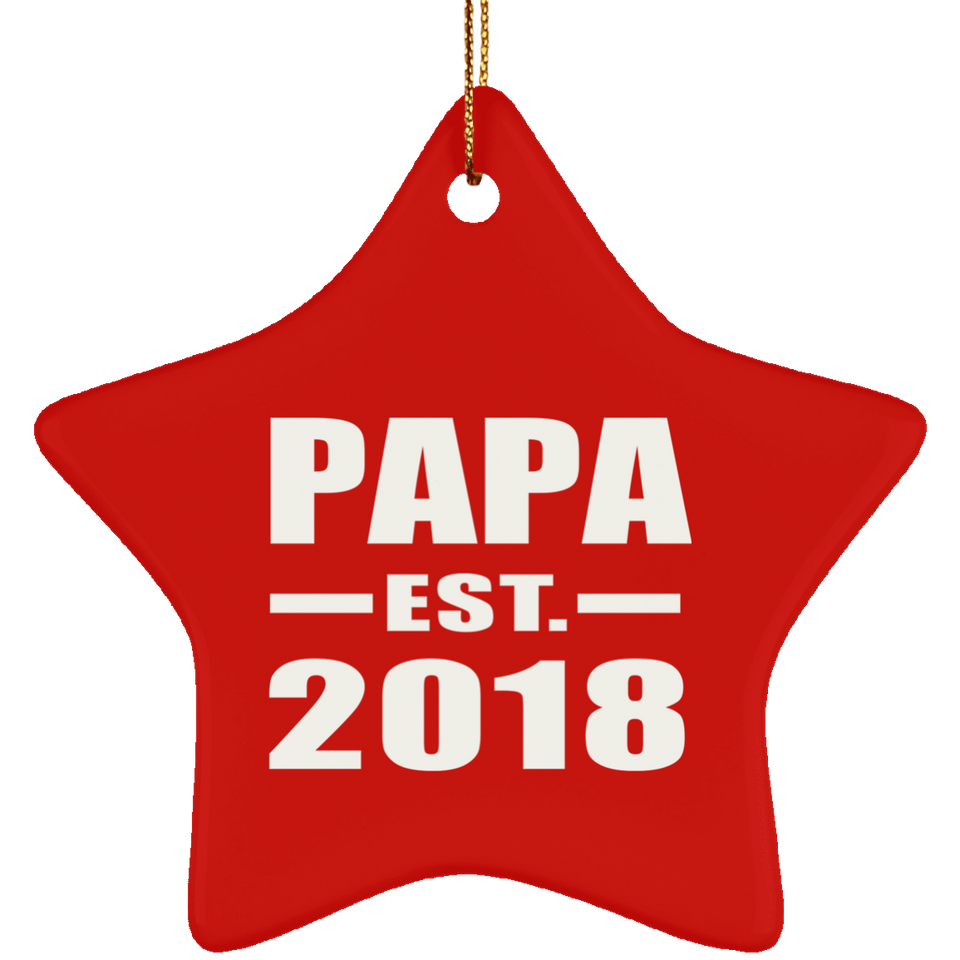 Papa (Grandpa) Established EST. 2018 - Star Ornament