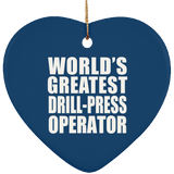World's Greatest Drill-Press Operator - Heart Ornament