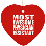 Most Awesome Physician Assistant - Heart Ornament