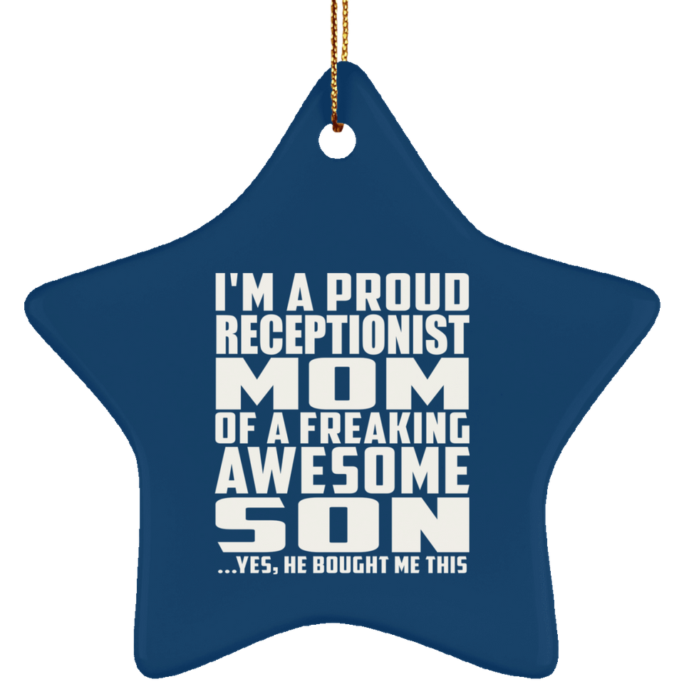 Proud Receptionist Mom Of Awesome Son - Star Ornament