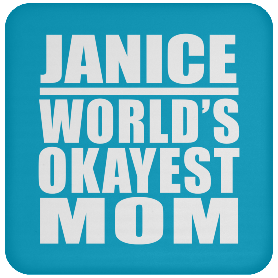 Janice World's Okayest Mom - Drink Coaster