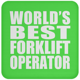 World's Best Forklift Operator - Drink Coaster