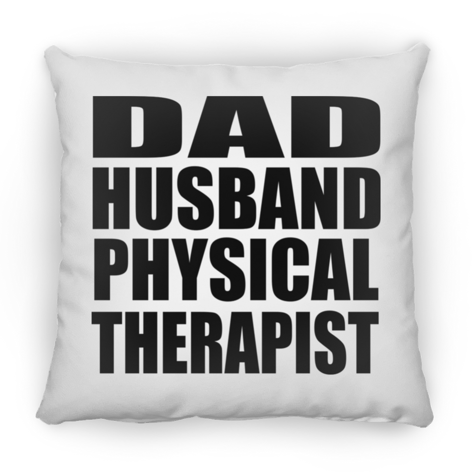 Dad Husband Physical Therapist - Throw Pillow