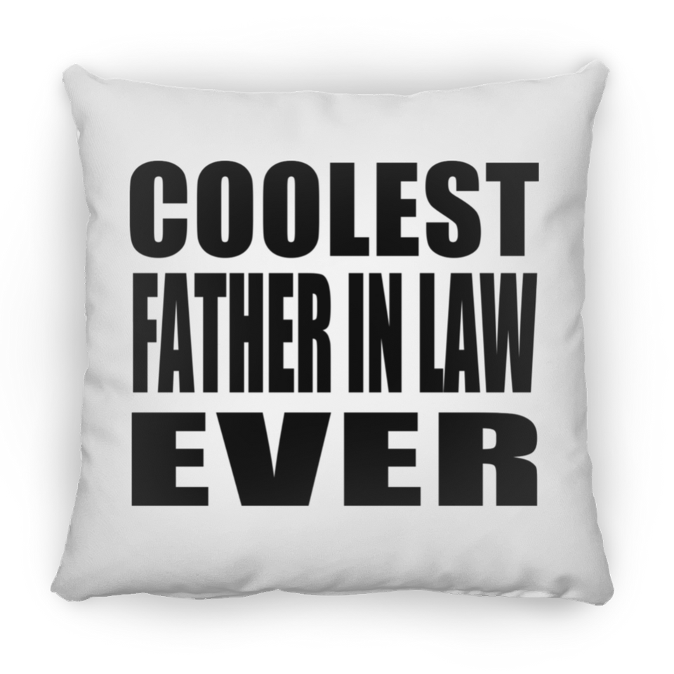 Coolest Father In Law Ever - Throw Pillow