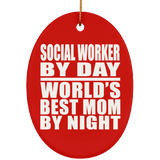 Social Worker By Day World's Best Mom By Night - Oval Ornament
