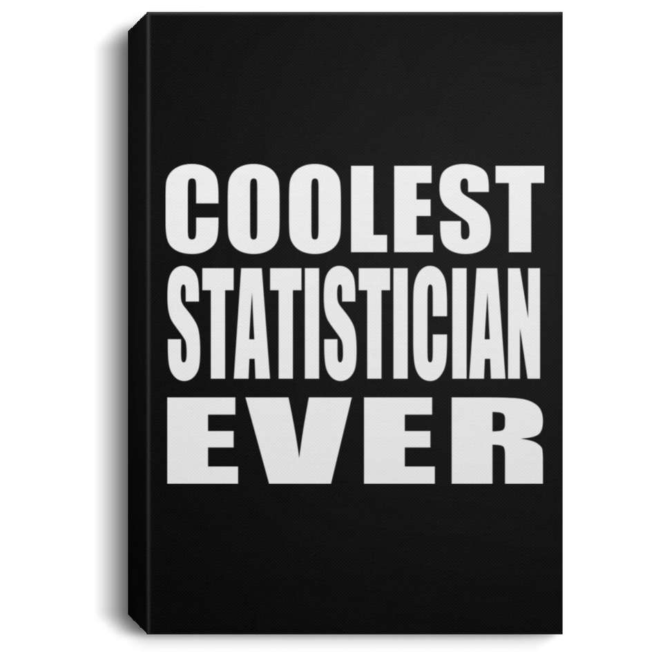 Coolest Statistician Ever - Canvas Portrait