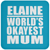 Elaine World's Okayest Mum - Drink Coaster