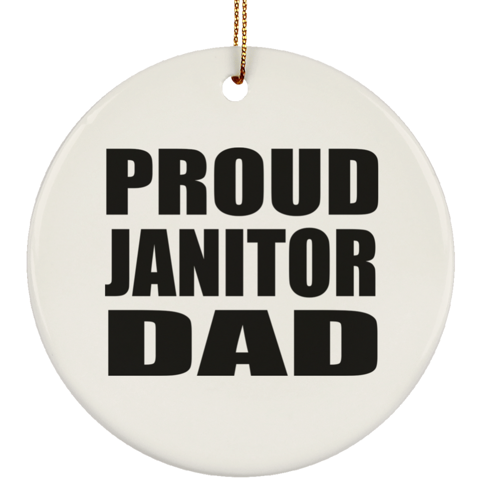 Proud Janitor Dad - Circle Ornament