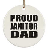 Proud Janitor Dad - Circle Ornament