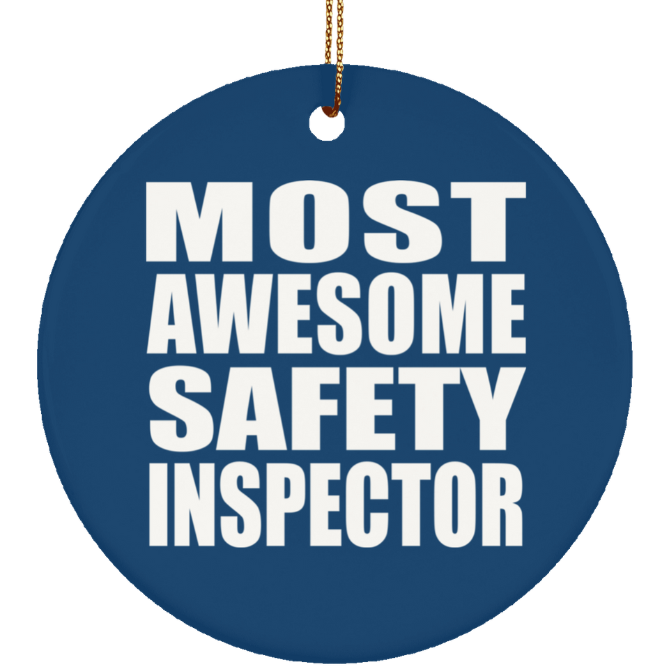 Most Awesome Safety Inspector - Circle Ornament