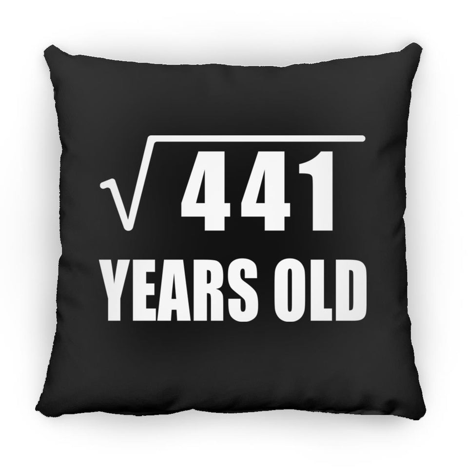21st Birthday Square Root of 441 Years Old - Throw Pillow Black