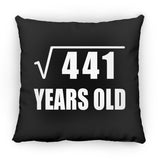 21st Birthday Square Root of 441 Years Old - Throw Pillow Black