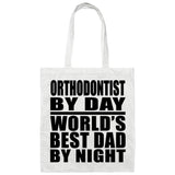 Orthodontist By Day World's Best Dad By Night - Tote Bag White