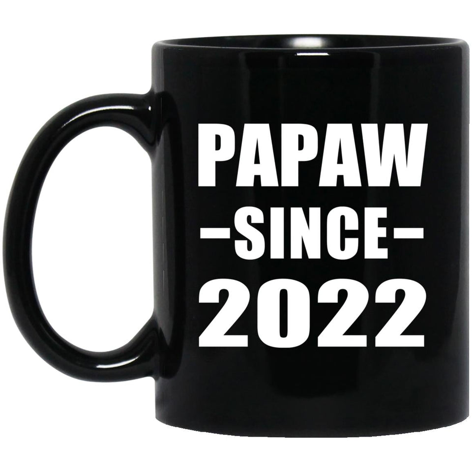 Papaw Since 2022 - 11oz Coffee Mug Black