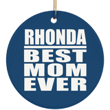Rhonda Best Mom Ever - Circle Ornament