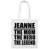 Jeanne The Mom The Hero The Legend - Tote Bag White
