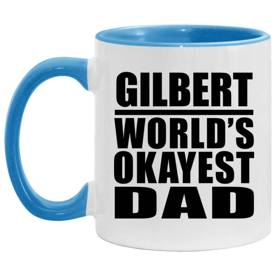 Gilbert World's Okayest Dad - 11oz Accent Mug Blue