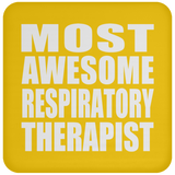 Most Awesome Respiratory Therapist - Drink Coaster