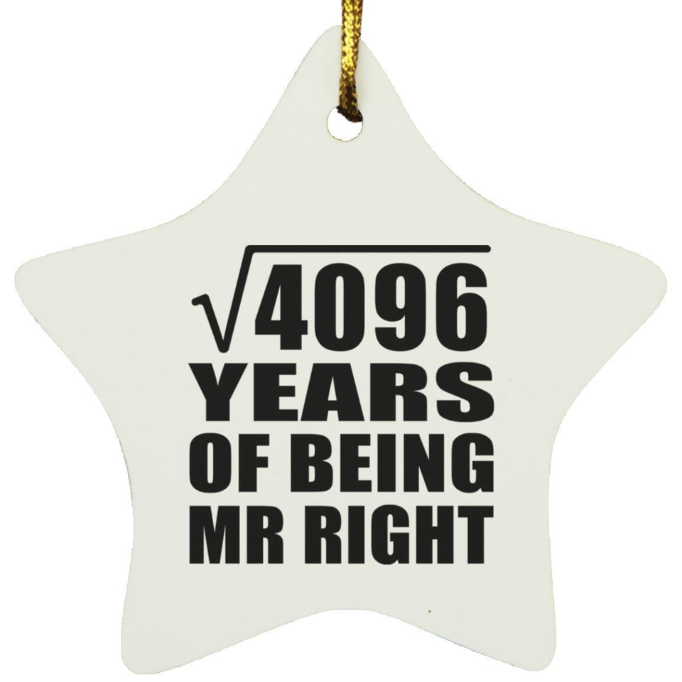 64th Anniversary Square Root of 4096 Years of Being Mr Right - Star Ornament