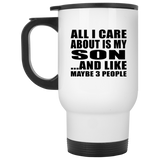 All I Care About Is My Son - White Travel Mug