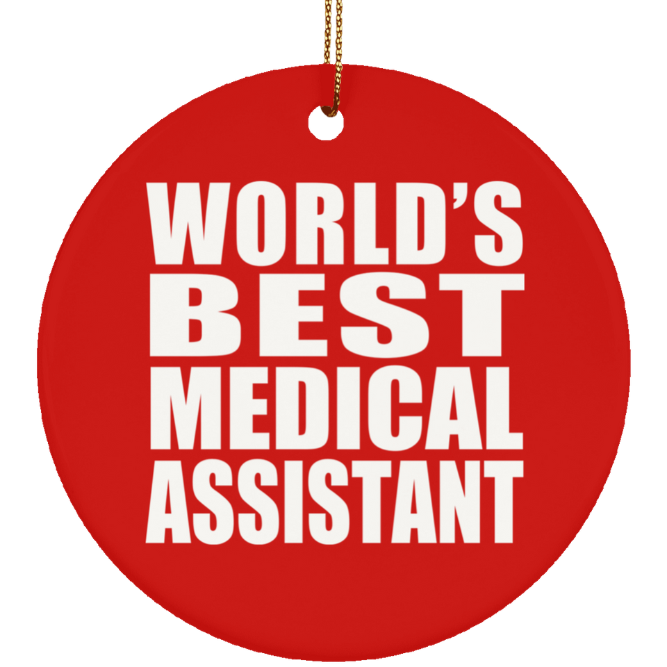 World's Best Medical Assistant - Circle Ornament