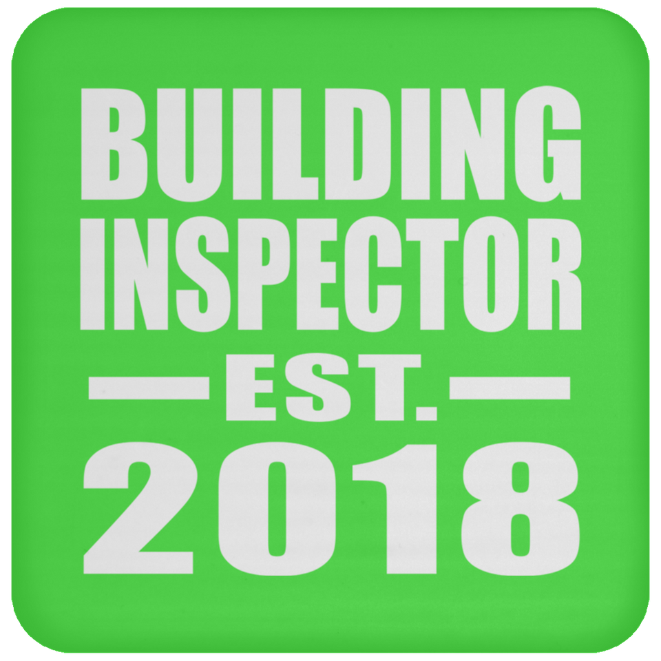 Building Inspector Established EST. 2018 - Drink Coaster