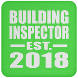 Building Inspector Established EST. 2018 - Drink Coaster