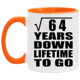 8th Anniversary Square Root of 64 Years Lifetime To Go - 11oz Accent Mug Orange