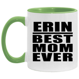 Erin Best Mom Ever - 11oz Accent Mug Green