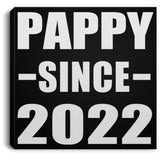Pappy Since 2022 - Canvas Square