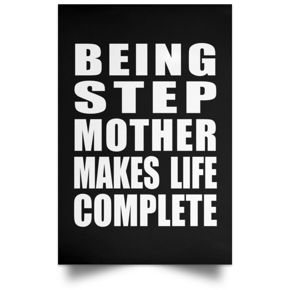 Being Step Mother Makes Life Complete - Poster Portrait