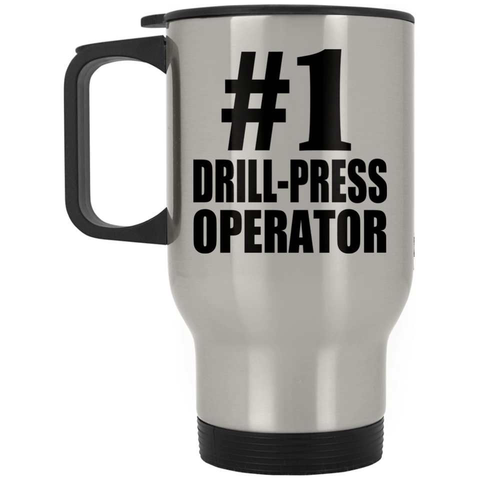 Number One #1 Drill-Press Operator - Silver Travel Mug