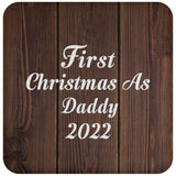 First Christmas As Daddy 2022 - Drink Coaster D